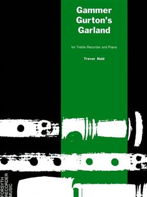 Trevor Hold: Gammer Gurton's Garland: Flûte à Bec Alto et Accomp.