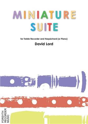 David Lord: Miniature Suite: Flûte à Bec Alto et Accomp.