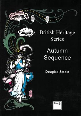 Douglas Steele: Autumn Sequence: Chœur Mixte et Ensemble