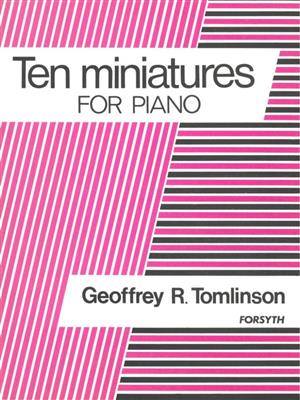 Geoffrey Tomlinson: Ten Miniatures - for Young Pianists: Solo de Piano