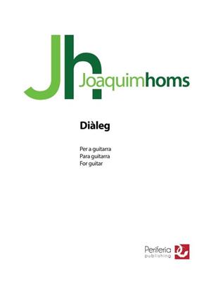 Joaquim Homs: Dialeg per a guitarra: Solo pour Guitare