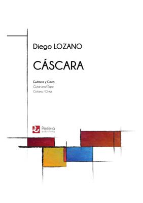 Diego Lozano: Cáscara: Guitare et Accomp.