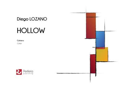 Diego Lozano: Hollow: Solo pour Guitare