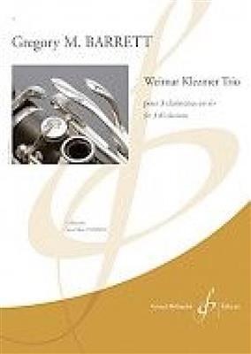 Gregory M. Barrett: Weimar Klezmer Trio: Clarinettes (Ensemble)