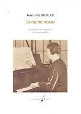 Fernande Decruck: Saxophonescas: Saxophones (Ensemble)