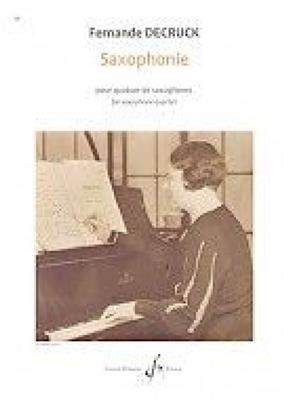 Fernande Decruck: Saxophonie: Saxophones (Ensemble)
