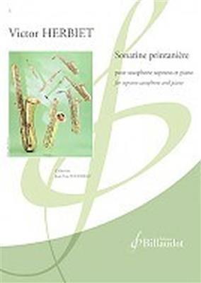 Victor Herbiet: Sonatine Printaniere: Saxophone Soprano et Accomp.