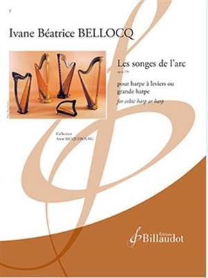 Ivane Béatrice Bellocq: les Songes de l'Arc Op. 270: Solo pour Harpe