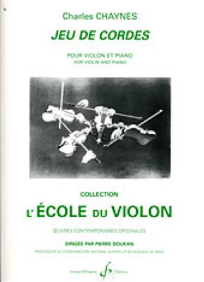 Charles Chaynes: Jeu De Cordes: Violon et Accomp.