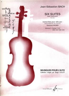 Johann Sebastian Bach: Six Suites Pour Alto - Suites 1.2.3. - Volume 1: Solo pour Alto