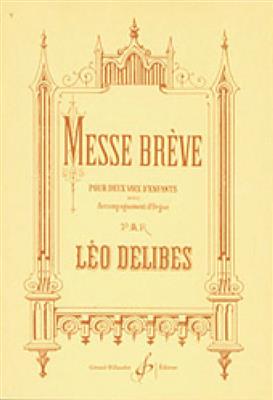 Léo Delibes: Messe Breve: Chœur Mixte et Accomp.