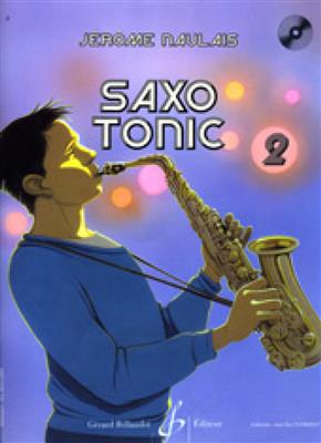 Jérôme Naulais: Saxo Tonic 2: Saxophone Alto
