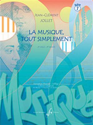 Jean-Clément Jollet: La Musique Tout Simplement Volume 7 Eleve: Autres Voix