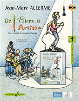 Jean-Marc Allerme: De L'Eleve A L'Artiste Vol. 1 - Livre De L'Eleve: Autres Voix