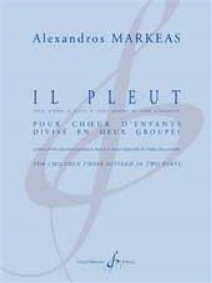 Alexandros Markeas: Il Pleut: Chœur d'Enfants