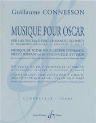 Guillaume Connesson: Musique Pour Oscar - Conducteur: Chœur d'Enfants et Accomp.