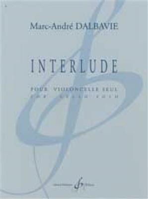 Marc-André Dalbavie: Interlude: Solo pour Violoncelle