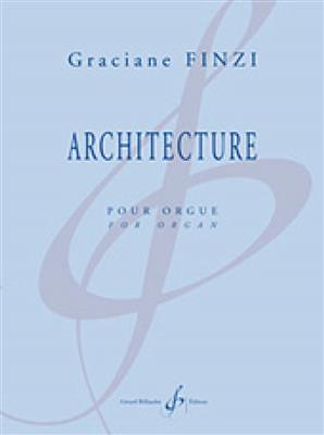 Graciane Finzi: Architecture: Orgue