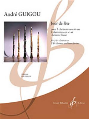 André Guigou: Jour De Fete: Clarinettes (Ensemble)