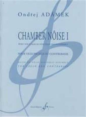 Ondrej Adamek: Chamber Noise I: Duo pour Cordes Mixte