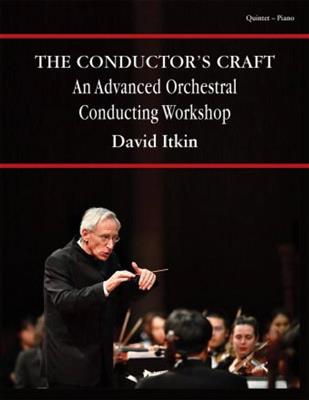 David Itkin: The Conductor's Craft - Piano: Quintette pour Pianos