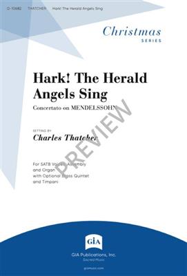 Felix Mendelssohn Bartholdy: Hark! The Herald Angels Sing: (Arr. Charles Thatcher): Chœur Mixte et Ensemble