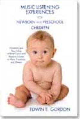 Edwin E. Gordon: Music Listening Exp. for Newborn & Preschool