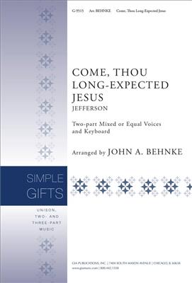 Charles Wesley: Come Thou Long-Expected Jesus: (Arr. John A. Behnke): Voix Hautes et Piano/Orgue