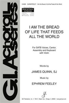 Ephrem Feeley: I Am The Bread Of Life: Chœur Mixte et Piano/Orgue
