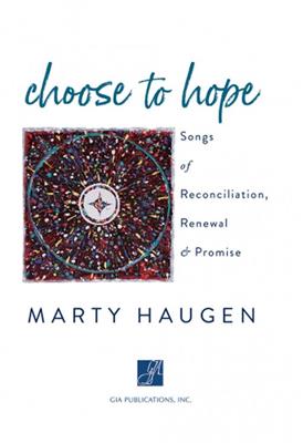 Marty Haugen: Choose To Hope: Solo pour Chant