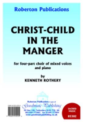 Christ-Child In The Manger: Chœur Mixte et Accomp.