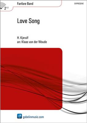 Halfdan Kjerulf: Love Song: (Arr. Klaas van der Woude): Fanfare