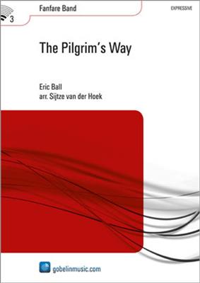 Eric Ball: The Pilgrim's Way: (Arr. Sijtze van der Hoek): Fanfare