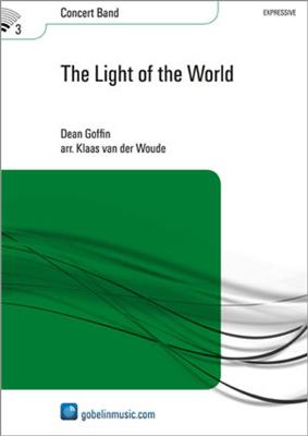 Dean Goffin: The Light of the World: (Arr. Klaas van der Woude): Orchestre d'Harmonie