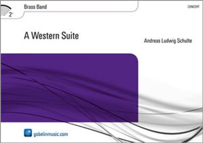 Andreas Ludwig Schulte: A Western Suite: (Arr. David Well): Brass Band