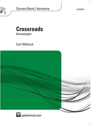Carl Wittrock: Crossroads: Orchestre d'Harmonie