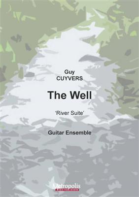 Guy Cuyvers: The Well (from River Suite) for Guitar Quartet: Trio/Quatuor de Guitares