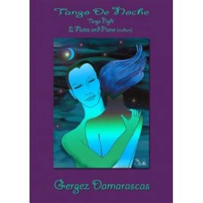 Damarascas Gergez: Tango de Noche: Solo pour Flûte Traversière