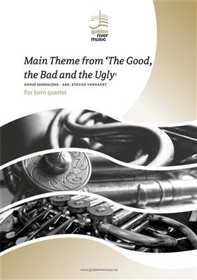 Ennio Morricone: The Good The Bad and The Ugly: (Arr. Steven Verhaert): Cor d'Harmonie (Ensemble)