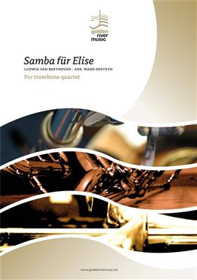 Ludwig van Beethoven: Samba Für Elise: (Arr. Ward Opsteyn): Trombone (Ensemble)