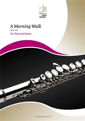 Rudi Tas: A Morning Walk: Flûte Traversière et Accomp.