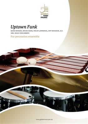 Mark Ronson ft. Bruno Mars: Uptown Funk: (Arr. Daan Vercammen): Percussion (Ensemble)