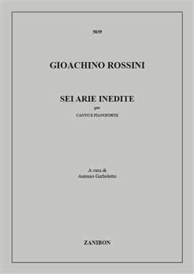 Gioachino Rossini: Sei Arie Inedite: Chant et Piano