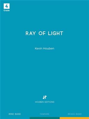 Kevin Houben: Ray of Light: Orchestre d'Harmonie