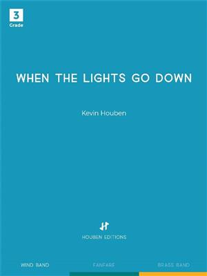 Kevin Houben: When the lights go down: Orchestre d'Harmonie