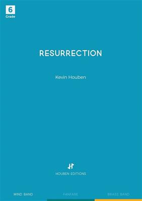 Kevin Houben: Resurrection: Orchestre d'Harmonie