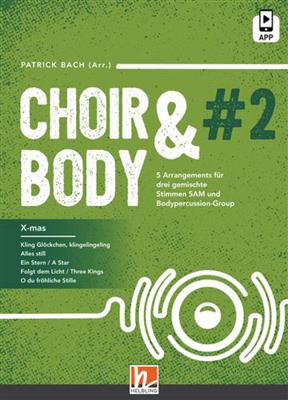 Choir und Body No. 2: (Arr. Patrick Bach): Chœur Mixte et Accomp.