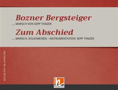 Bozener Bergsteiger / Zum Abschied: Orchestre d'Harmonie