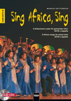 Sing Africa, Sing: (Arr. Markus Detterbeck): Chœur Mixte et Accomp.