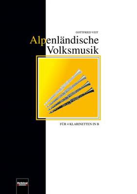 Gottfried Veit: Alpenländische Volksmusikstücke: Clarinettes (Ensemble)